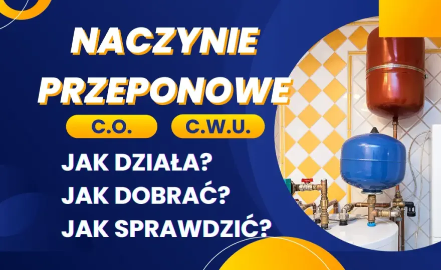 Jak sprawdzić naczynie przeponowe - Instrukcja i najczęstsze błędy